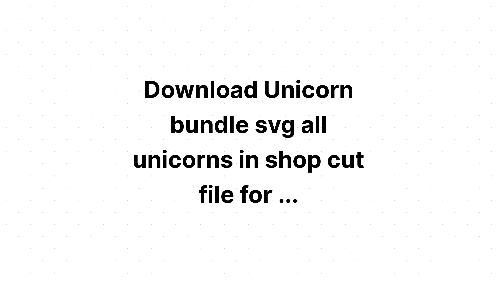 Download Holiday Unicorn Svg Bundle SVG File